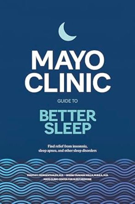 Mayo Clinic Guide to Better Sleep