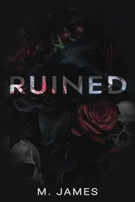 Ruined: A Dark Mafia Enemies To Lovers Standalone Romance