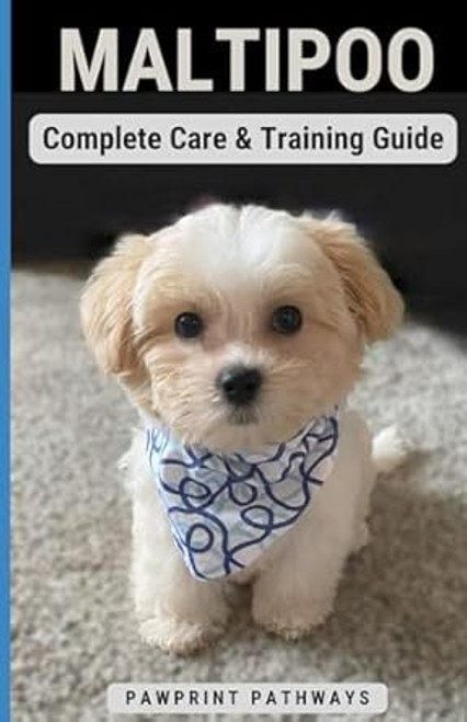 Maltipoo Complete Care & Training Guide