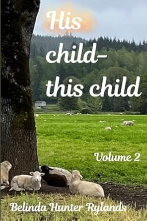 His childthis child: Volume 2