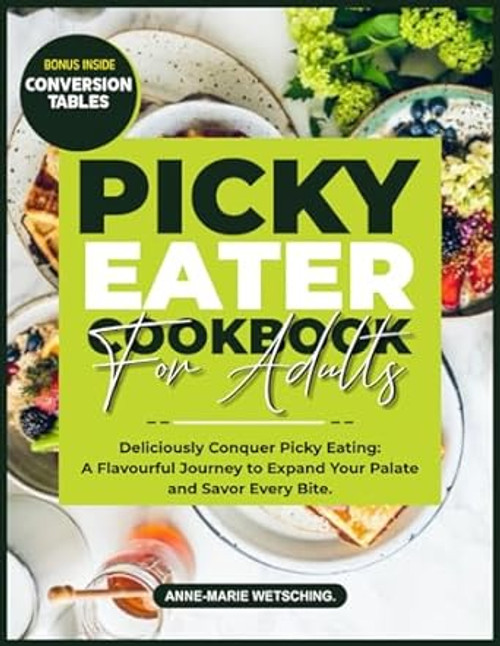 PICKY EATER Cookbook for Adults