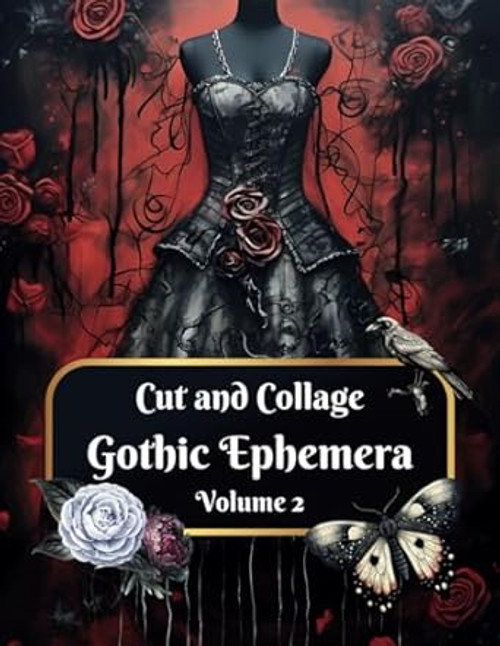 Cut and Collage Gothic Ephemera Volume 2