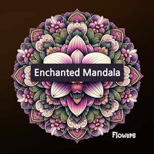 Enchanted Mandala Flowers
