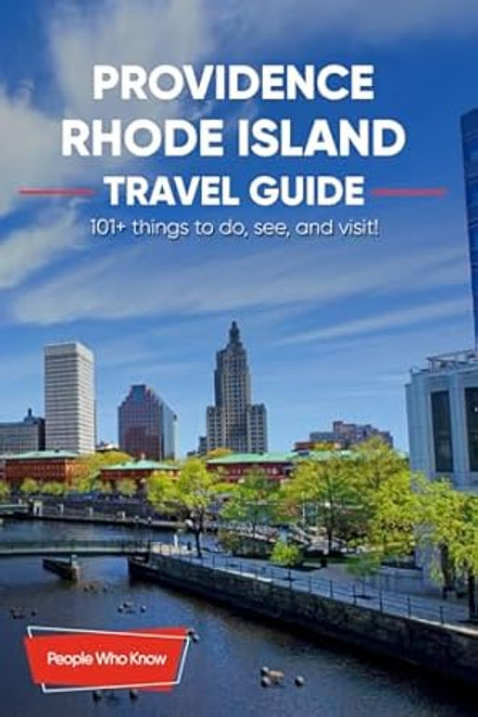 The Expert's Travel Guide to Providence Rhode Island