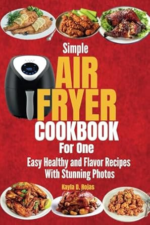 Simple Air Fryer Cookbook for One