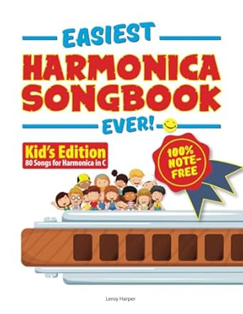Easiest Harmonica Songbook Ever!