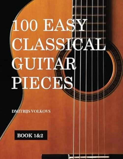 100 Easy Classical Guitar pieces Book 1&2