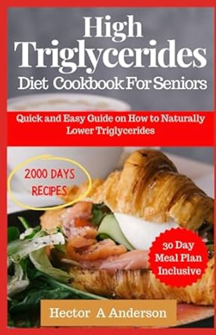 High Triglycerides Diet Cookbook for Seniors