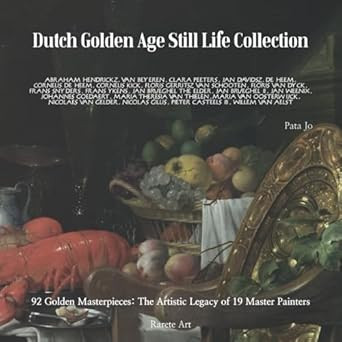 Dutch Golden Age Still Life Collection