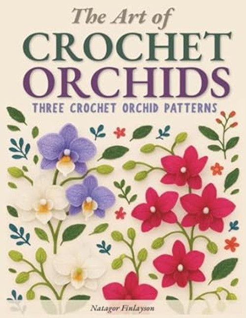 The Art of Crochet Orchids