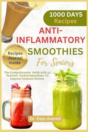 ANTI-INFLAMMATORY SMOOTHIES FOR SENIORS