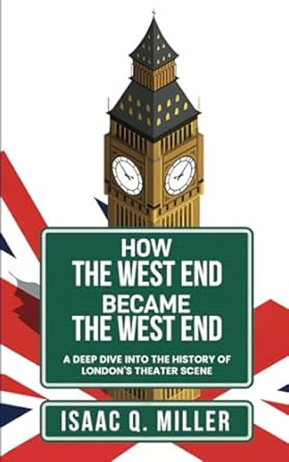 How the West End Became the West End
