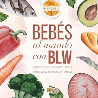 Bebes al mando con BLW: Aprendiendo a comer solos