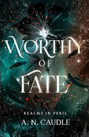 Worthy of Fate (Realms In Peril)
