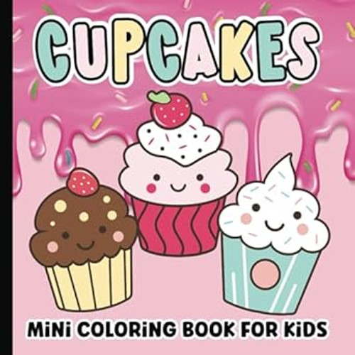 Mini Cupcake Coloring Book for Kids and Adults
