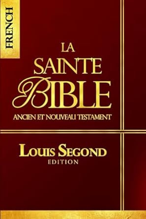 La Bible: Bible Ancien et Nouveau Testament ce livre qui