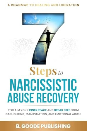 7 Steps to Narcissistic Abuse Recovery