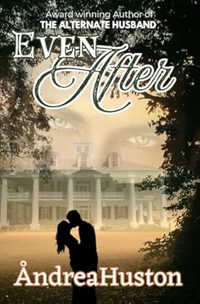 EVEN AFTER (The Alternate Husband)