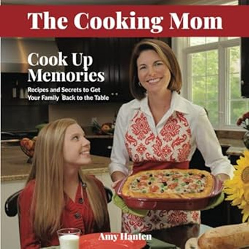 The Cooking Mom Cook Up Memories