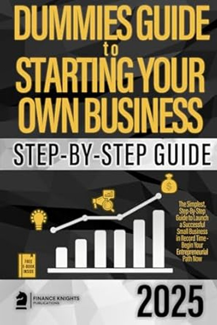 Dummies Guide to Starting Your Own Business