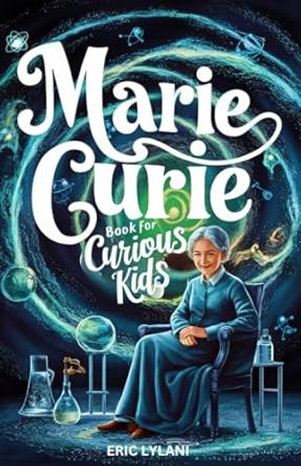 Marie Curie Book for Curious Kids