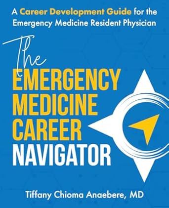 The Emergency Medicine Career Navigator