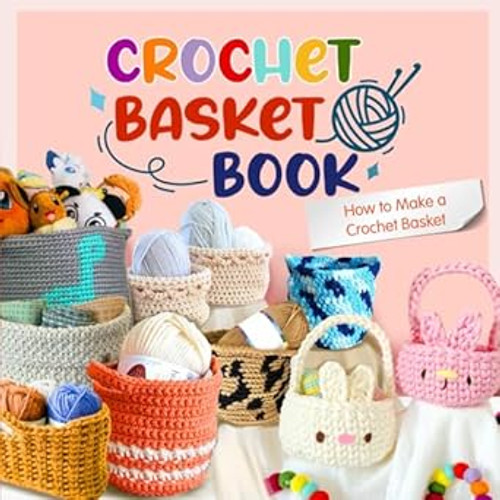 Crochet Basket Book