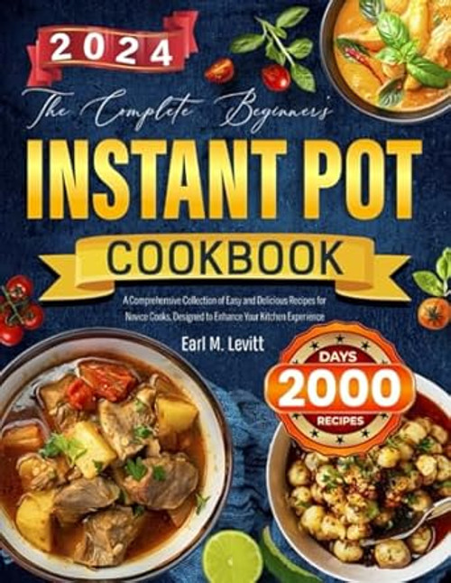 The Complete Beginner's Instant Pot Cookbook