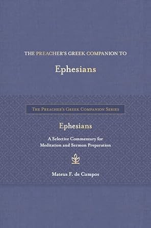The Preacher's Greek Companion to Ephesians