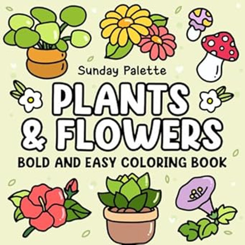 Plants and Flowers Bold and Easy Coloring Book