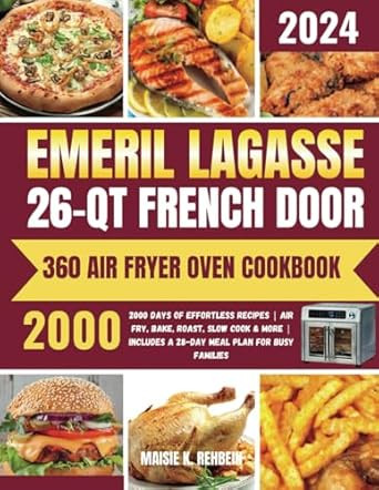 EMERIL LAGASSE 26-QT FRENCH DOOR 360 AIR FRYER OVEN COOKBOOK
