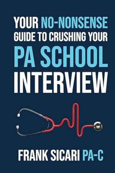 Your No-Nonsense Guide to Crushing Your PA School Interview