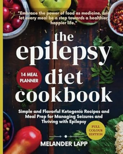 The Epilepsy Diet Cookbook