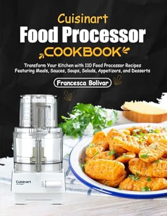 Cuisinart Food Processor Cookbook