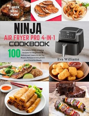 Ninja Air Fryer Pro 4-in-1 Cookbook