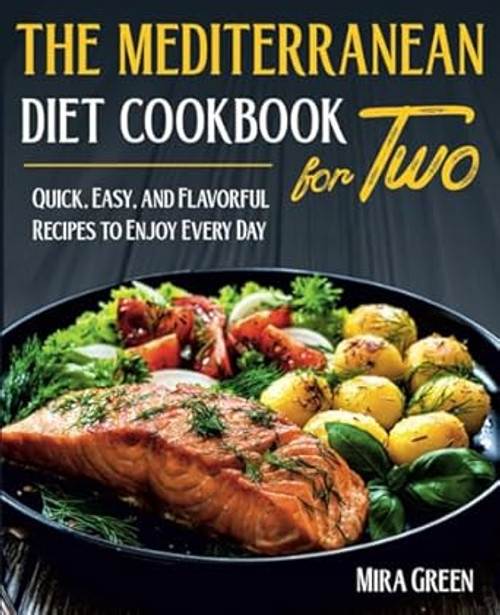 The Mediterranean Diet Cookbook For Two