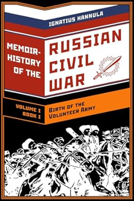 A Memoir History of the Russian Civil War