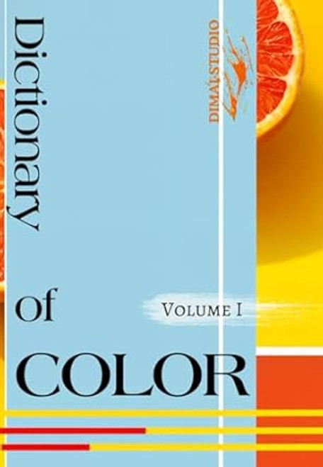 Dictionary of color Vol.I: Interaction of color for design