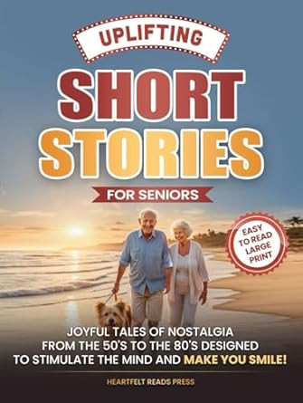 Uplifting Short Stories for Seniors