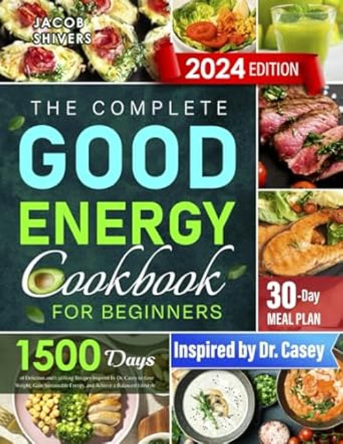 The Complete Good Energy Cookbook for Beginners