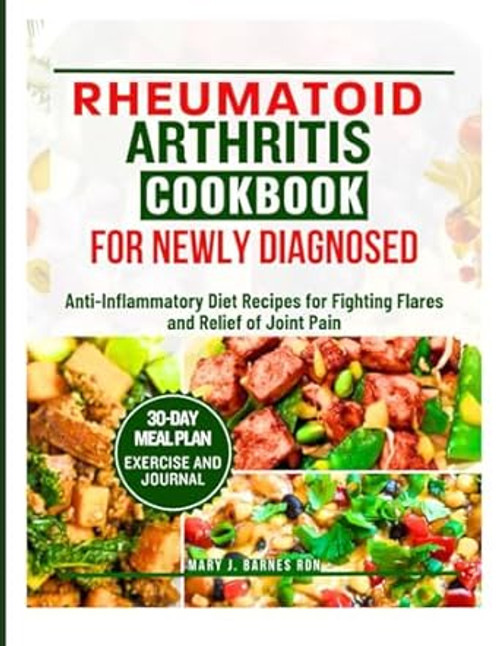 RHEUMATOID ARTHRITIS COOKBOOK FOR NEWLY DIAGNOSED