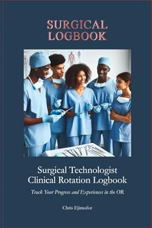 Surgical Technologist Clinical Rotation Logbook