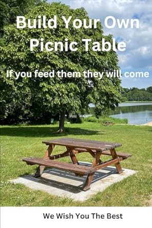 Build Your Own Picnic Table