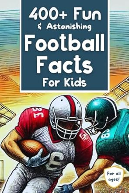 400+ Fun & Astonishing Football Facts for Kids