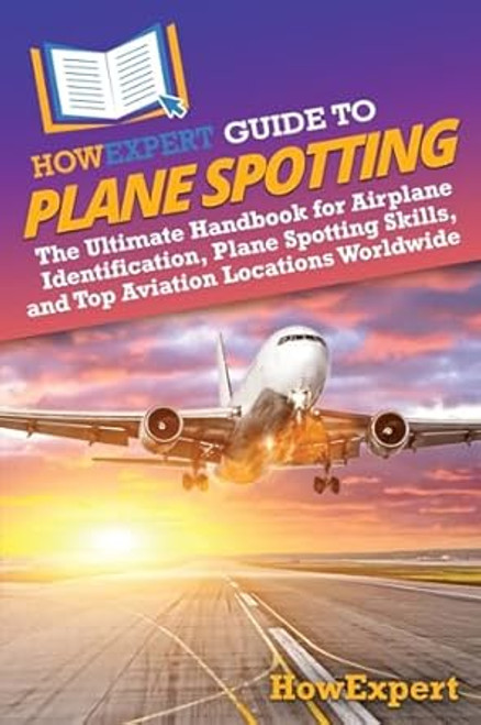 HowExpert Guide to Plane Spotting