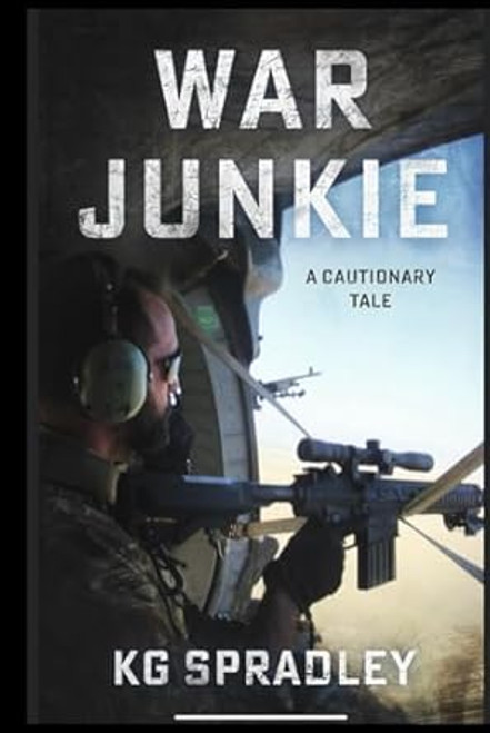 War Junkie- A Cautionary Tale