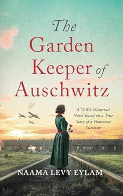 The Garden Keeper of Auschwitz