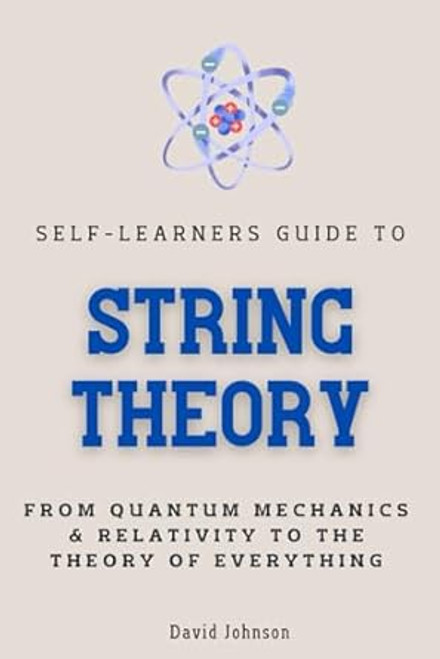 Self-Learners Guide to String Theory