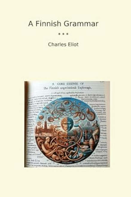 A Finnish Grammar (Classic Books)