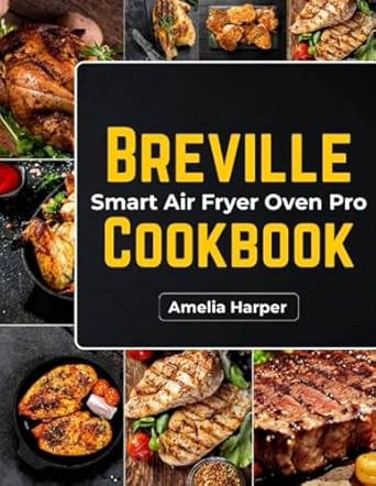 BREVILLE SMART OVEN AIR FRYER PRO COOKBOOK